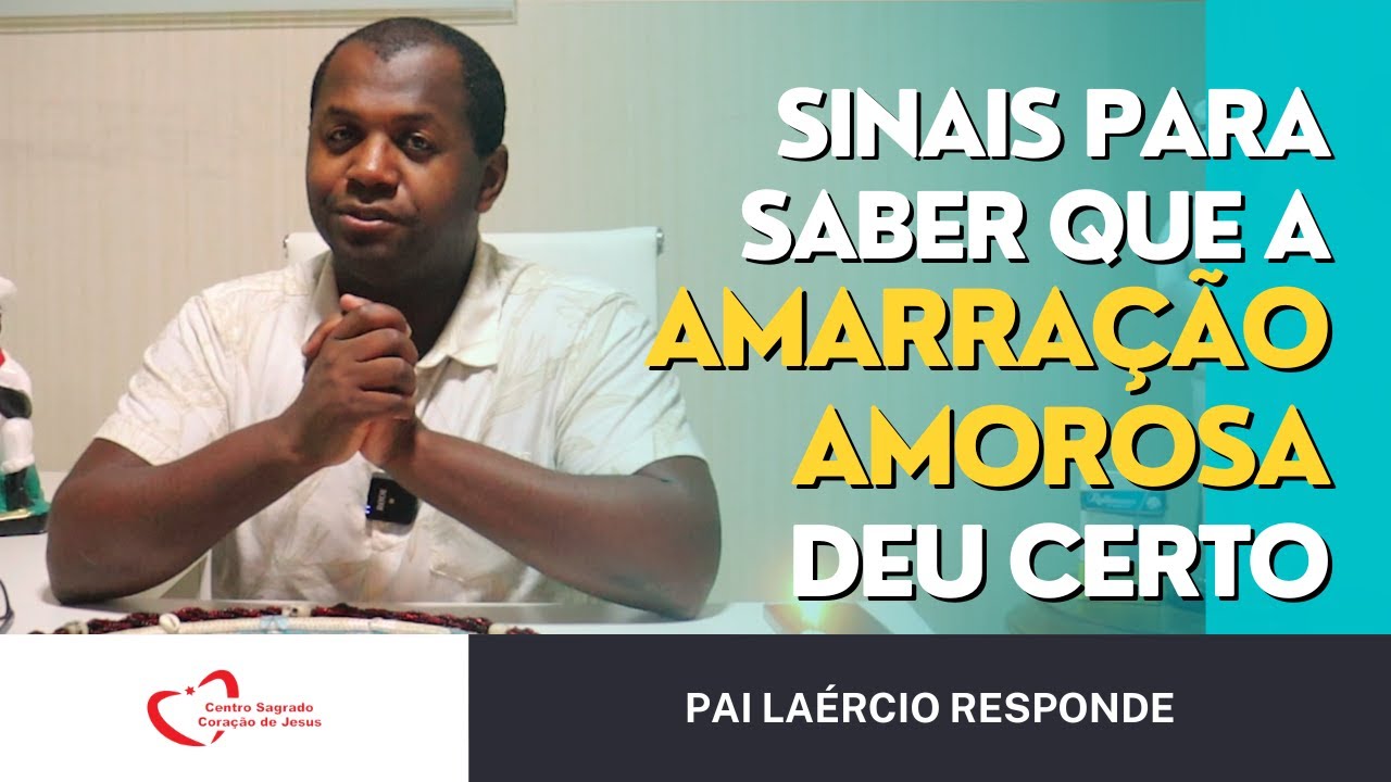 Sinais que a sua AMARRAÇÃO AMOROSA DEU CERTO!