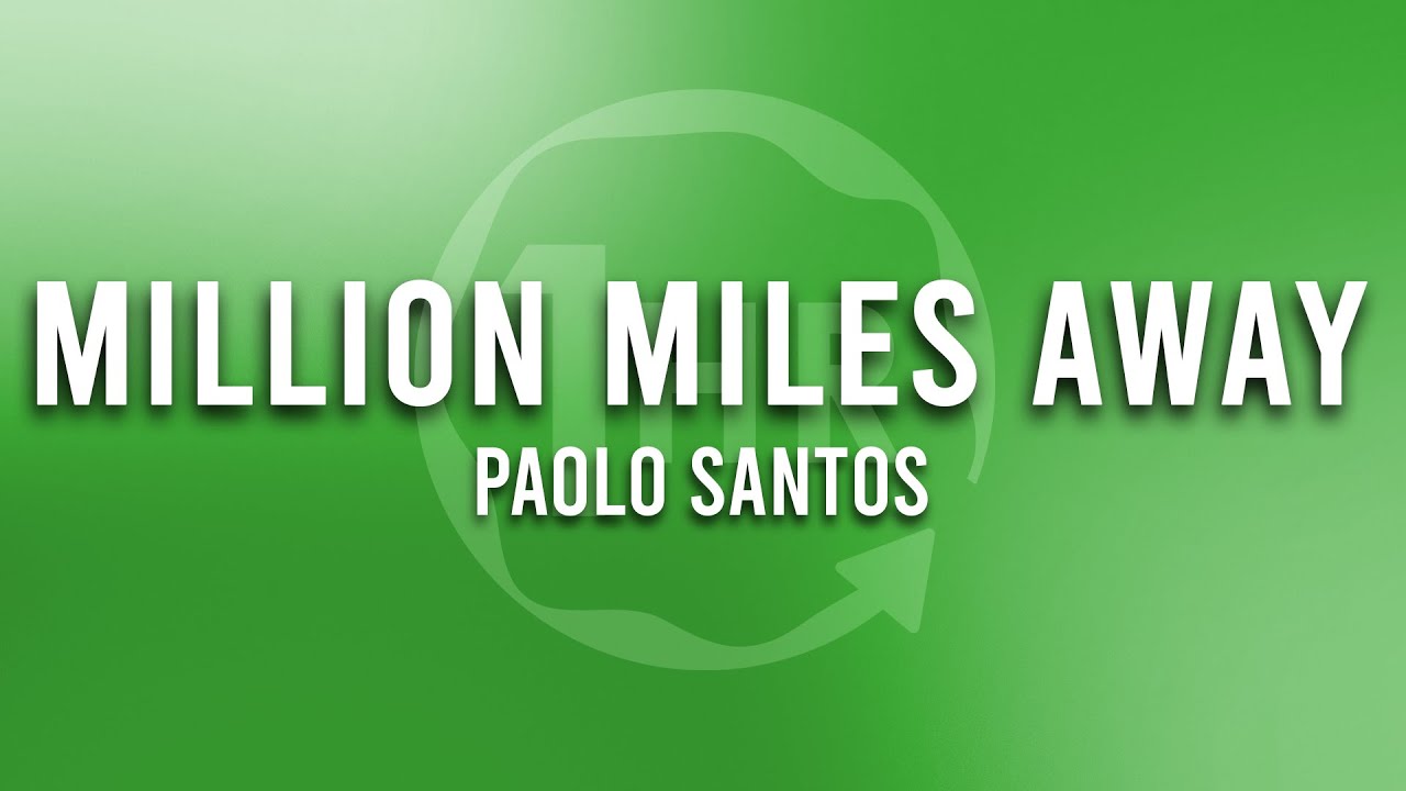 Paolo Santos - Million Miles Away (1 Hour Loop Music)