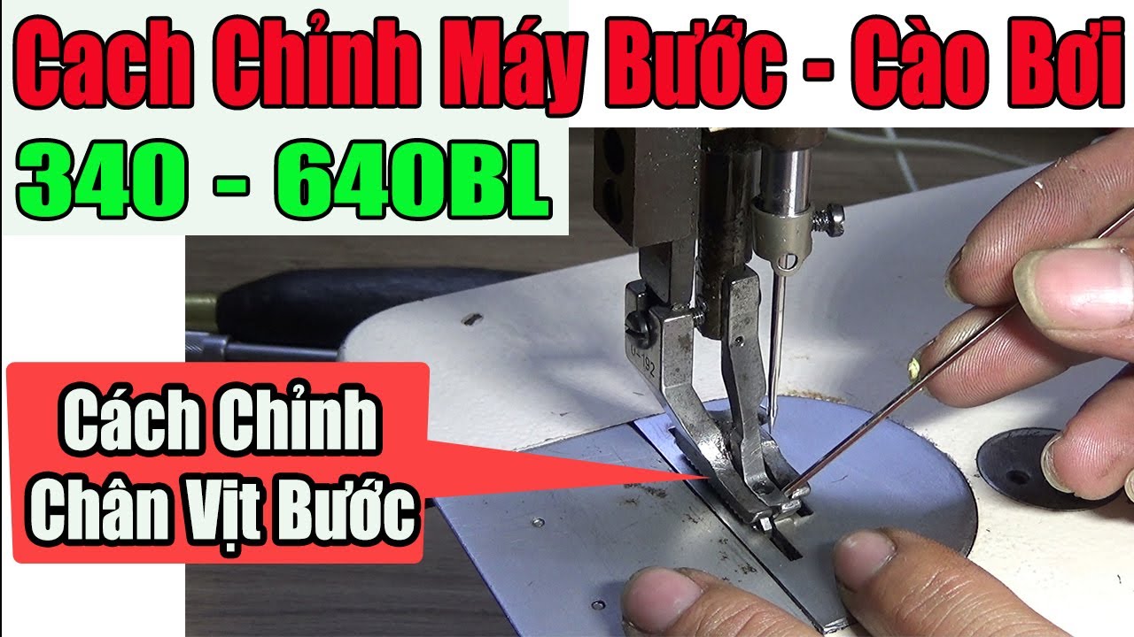 Cách Chỉnh Máy Bước - Cào Bơi | Chỉnh Chân Vịt Bước | Máy SunStar 340 - 640BL |#nganhmaymac