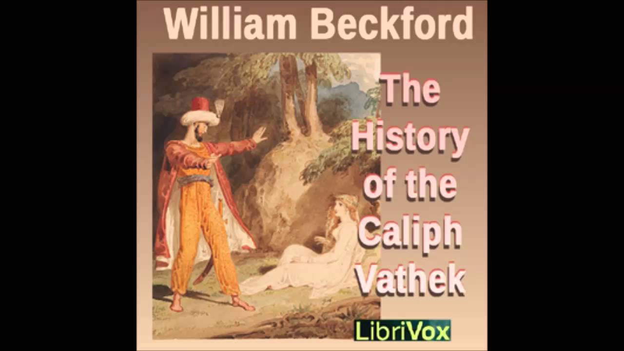 The History of the Caliph Vathek audiobook - part 2/3