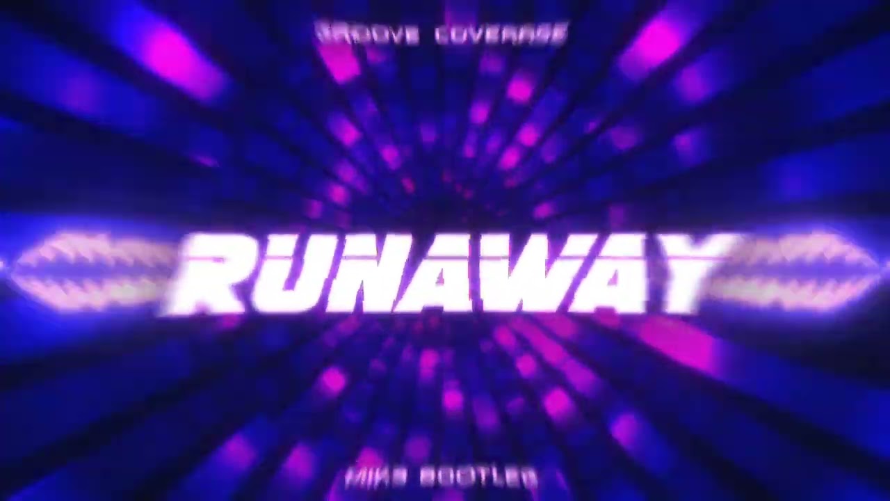 Groove Coverage - Runaway (MIK3 BOOTLEG 2K24)