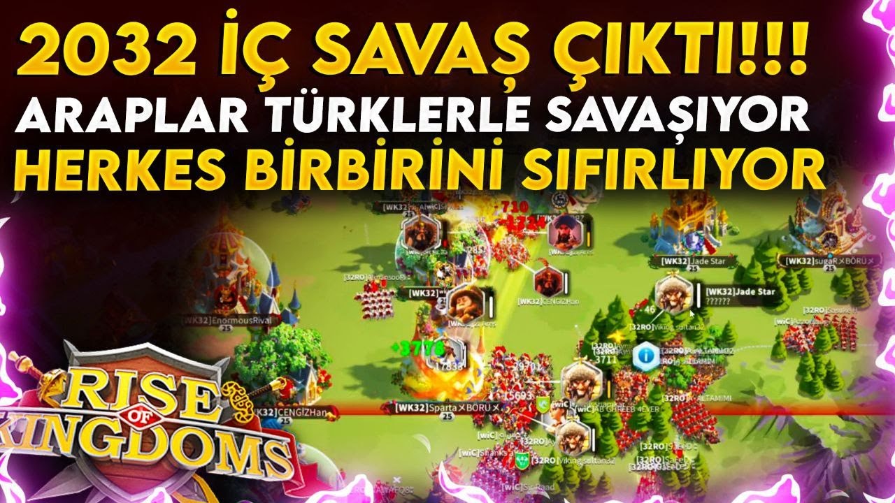 2032 İÇ SAVAŞ ÇIKTI ARAPLAR TÜRKLERLE SAVAŞIYOR HERKES BİRBİRİNİ SIFIRLIYOR | Rise of kingdoms