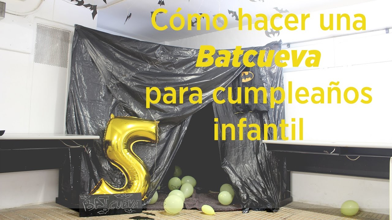 C&oacute;mo hacer una BATCUEVA para ni&ntilde;os