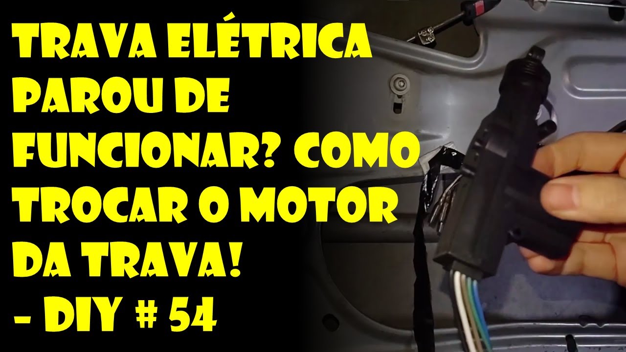 TRAVA ELÉTRICA DO CARRO PAROU? DESCUBRA COMO TROCAR E INSTALAR O MOTOR!