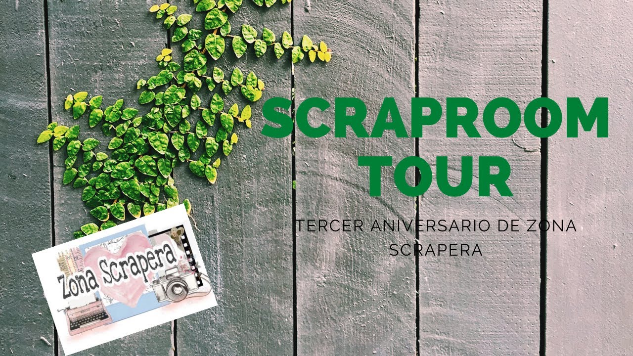 Scraproom Tour:Tercer Aniversario de Zona Scrapera