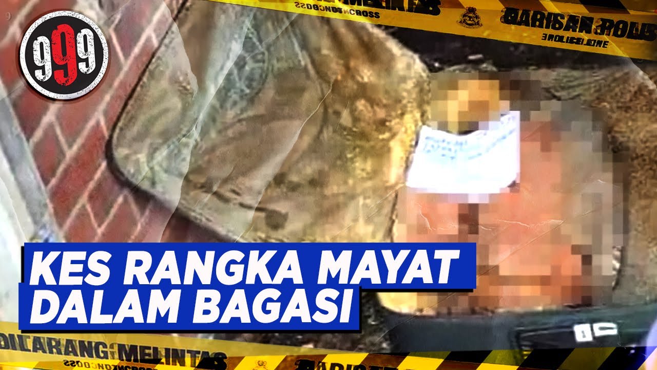 [FULL] 999 (2023) | Kes Rangka Mayat Dalam Bagasi (18 April)