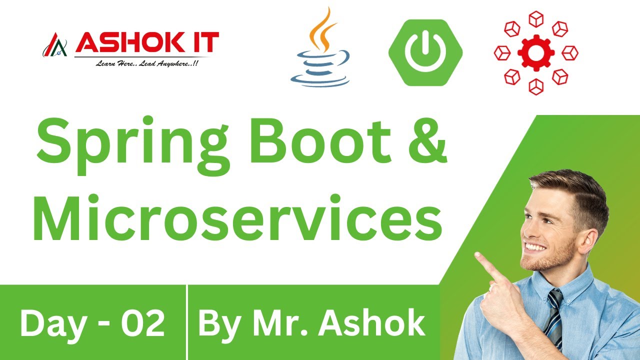 Day - 02 : Spring Boot with Microservices | Ashok IT
