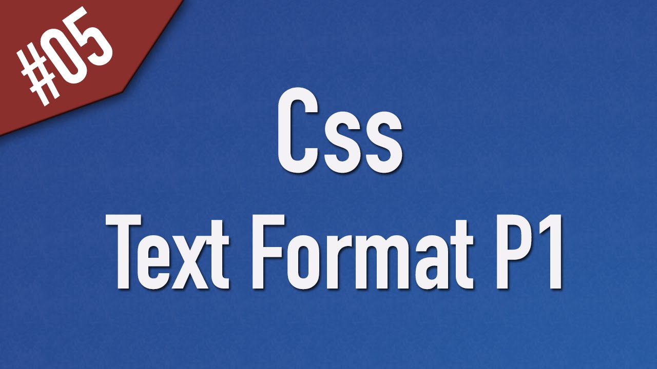Learn Css in Arabic #05 - Text Part 1