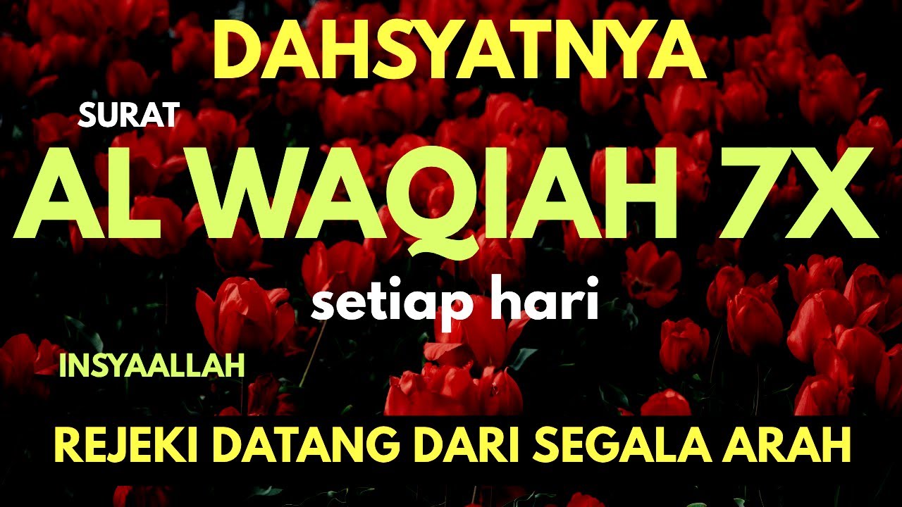 AL-WAQIAH 7x Dengarkan — Cara Halus Allah Datangkan Kelimpahan Dan Keberkahan Dalam Hidup fikiran