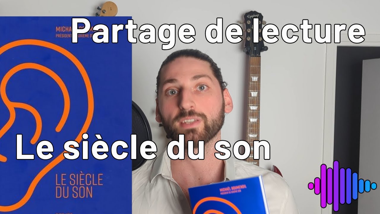 Identité sonore : Partage de lecture - Le siècle du son