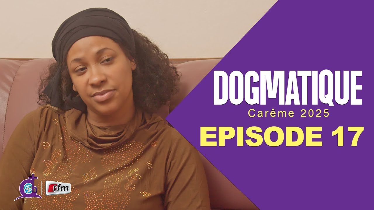 Série - DOGMATIQUE - Saison 1- Episode 17