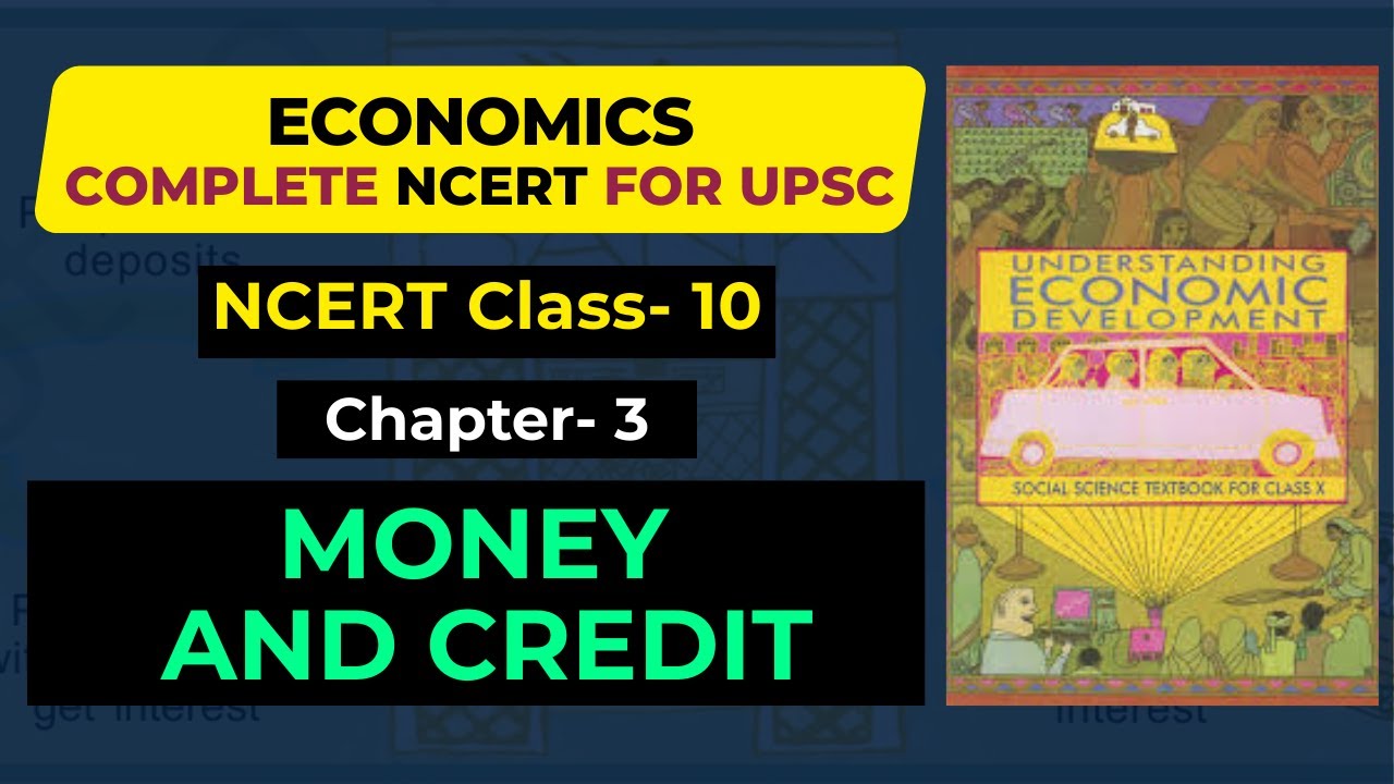 Chapter-3: Money and Credit I 10th Class Economics NCERT for UPSC, PCS