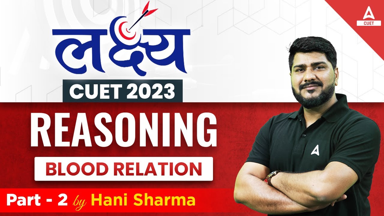 Boost Your Reasoning Skills, CUET General Test 2023 | Lakshya Series | Part 02 | By Hani Sharma Sir