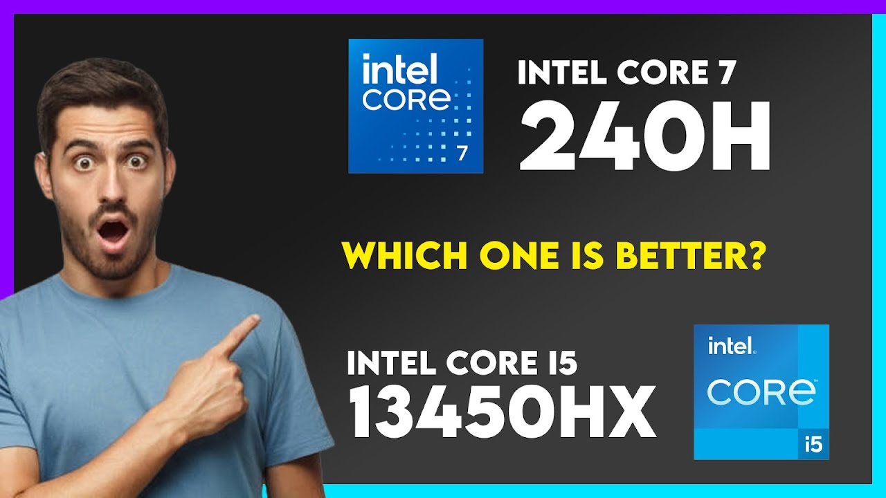 Сравнение процессоров Intel Core 7 240H и Intel Core i5 13450HX