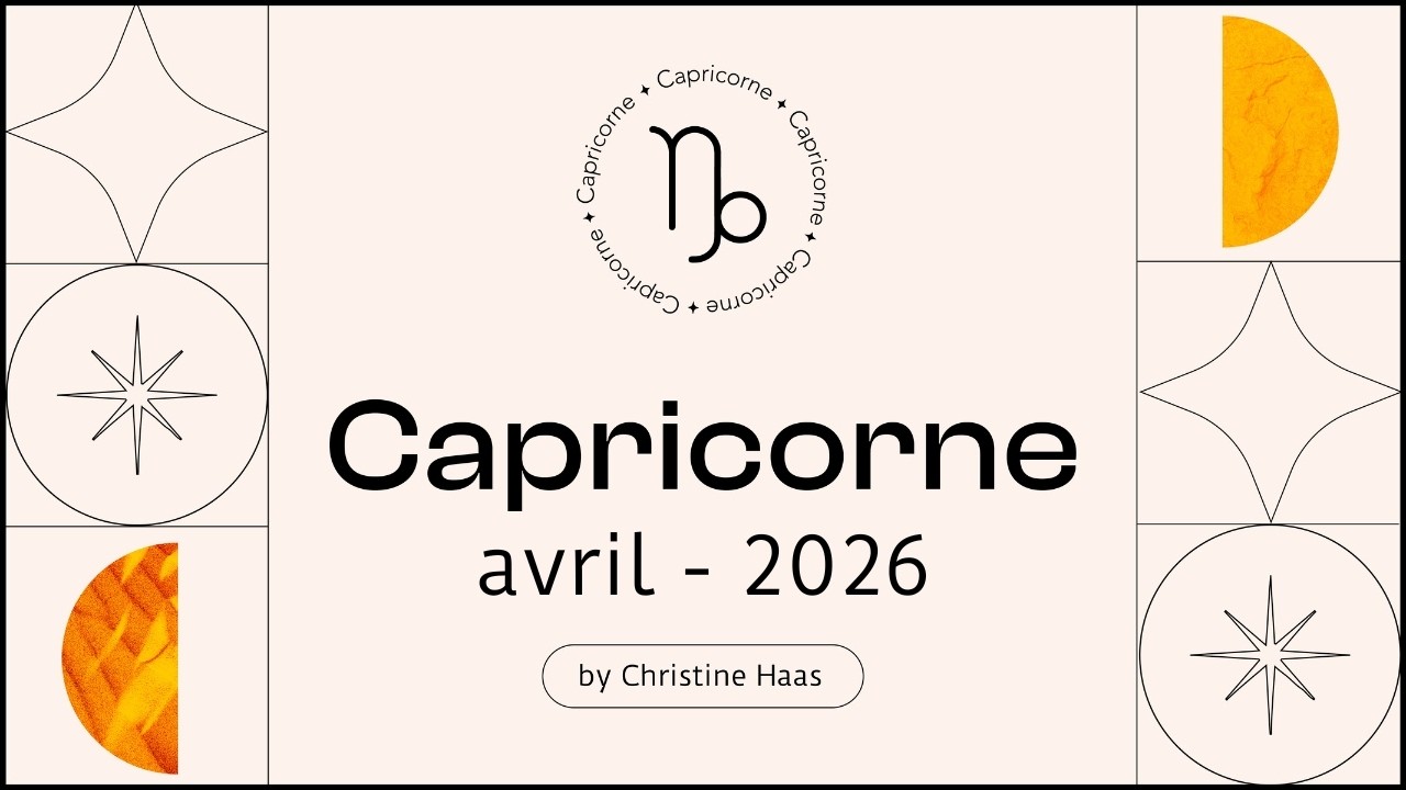 Horoscope Capricorne ♑️ Avril 2026 🪺 par Christine Haas