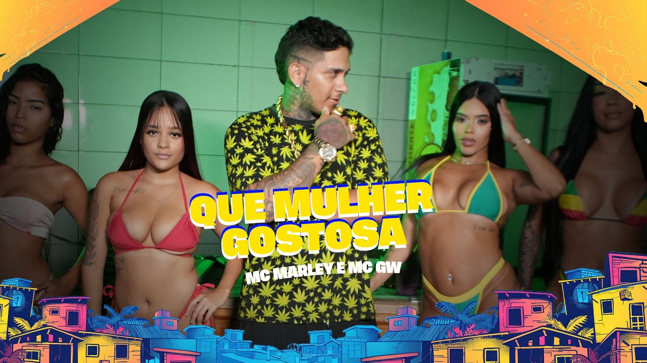 QUE MULHER GOSTOSA - MC MARLEY E MC GW - CLIPE OFICIAL