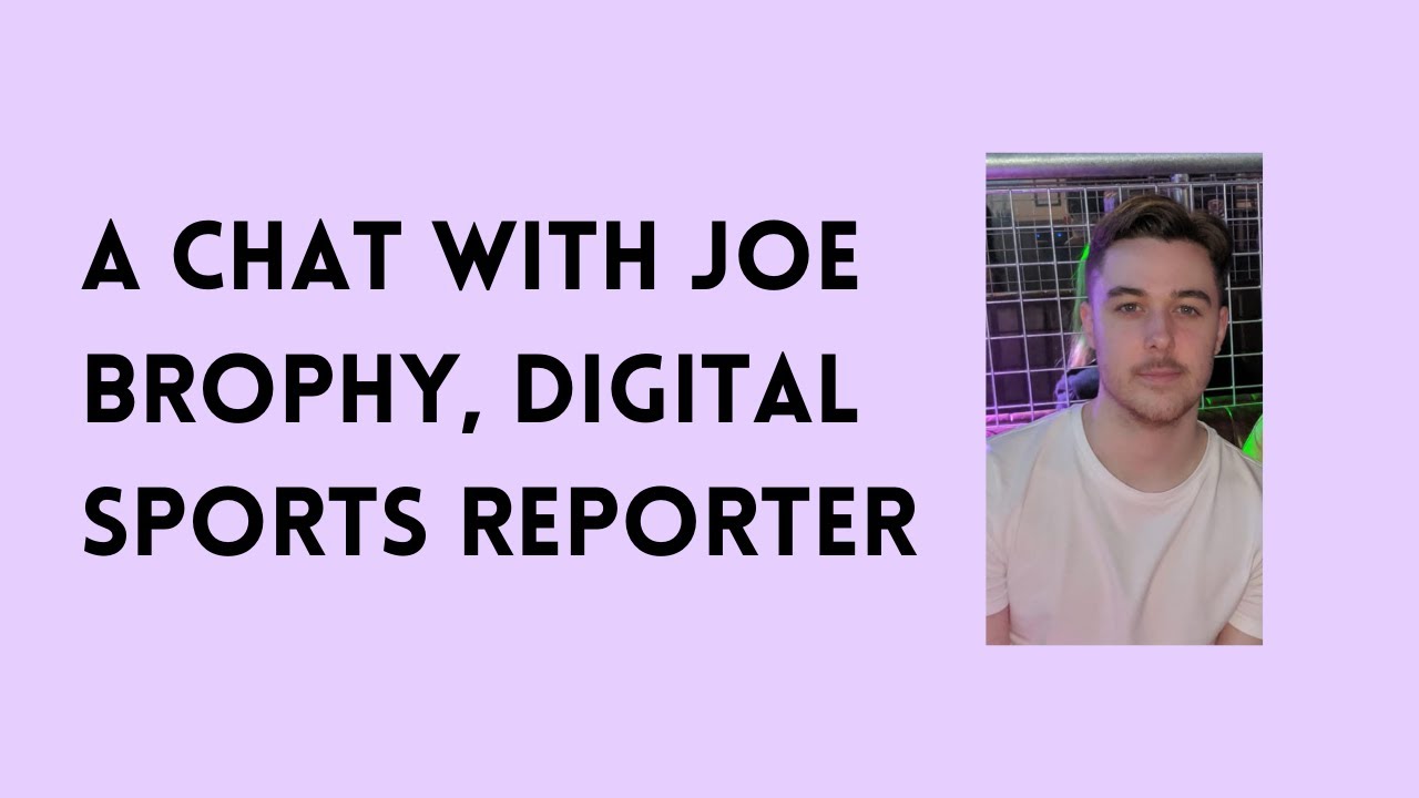 A chat with Joe Brophy - digital sports reporter