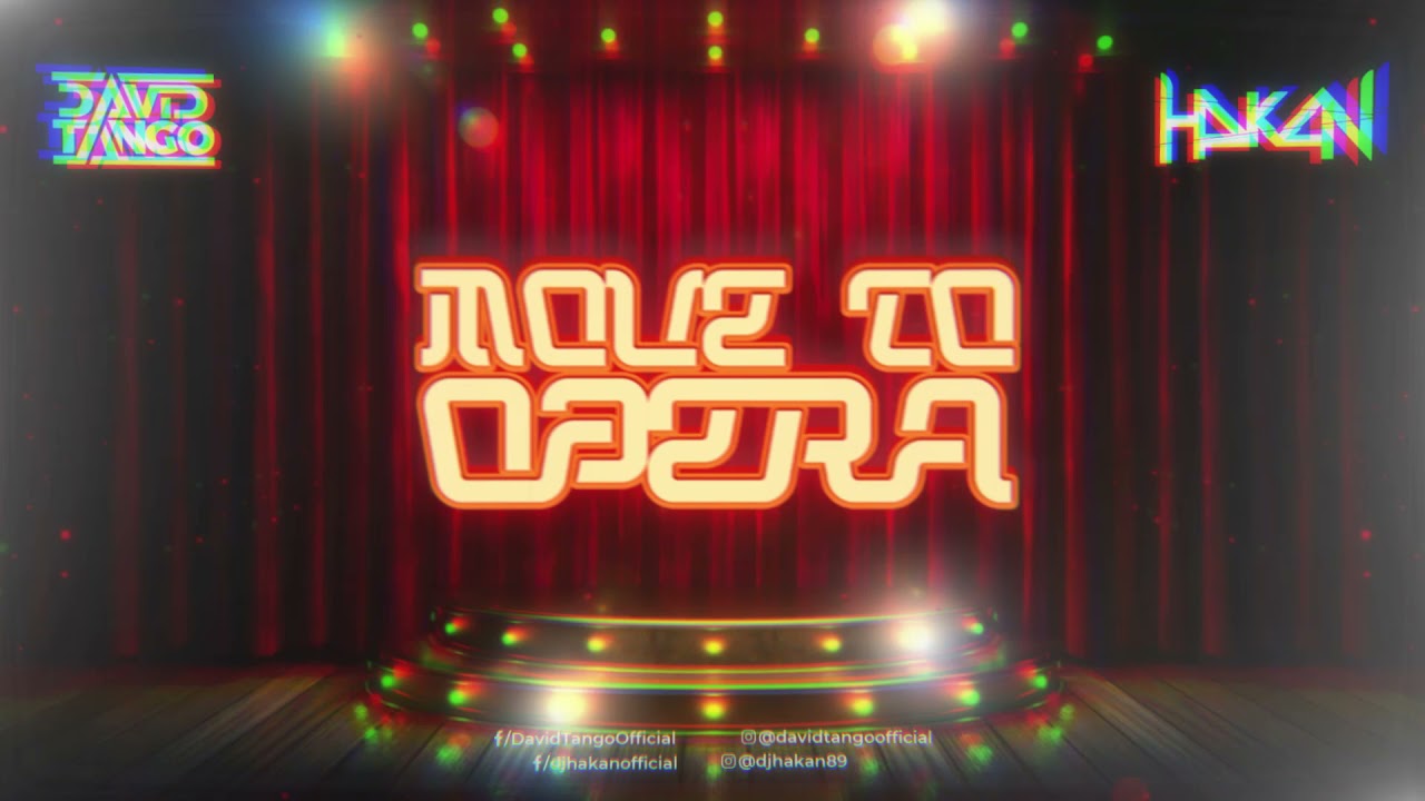 David Tango & Hakan  - Move To Opera (Original Mix)