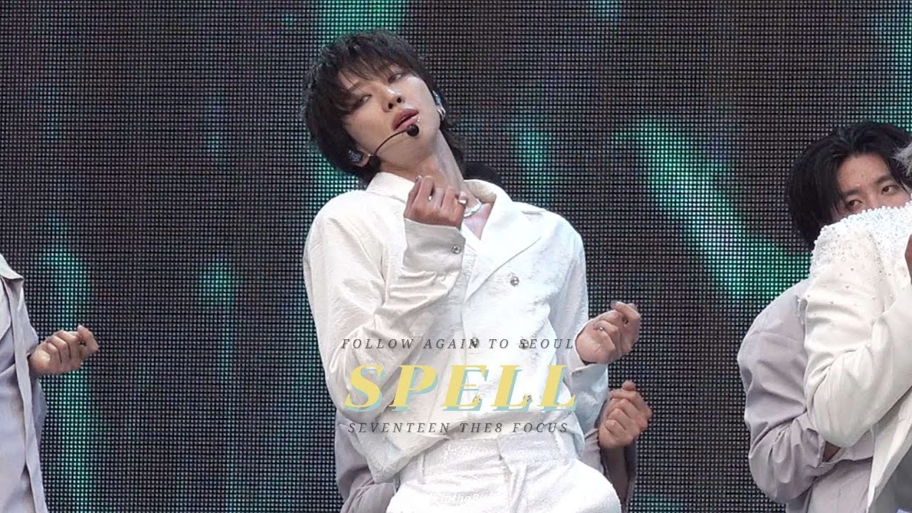 [4K] 《SPELL》 디에잇 직캠 (THE8 FOCUS) | 2024 FOLLOW AGAIN TO SEOUL