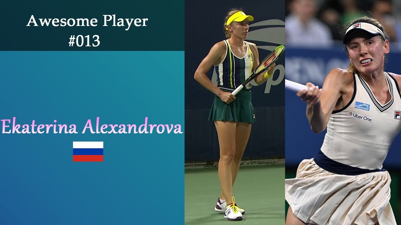 Awesome Player #013 * Ekaterina Alexandrova * Women's Tennis * Compilations Clips