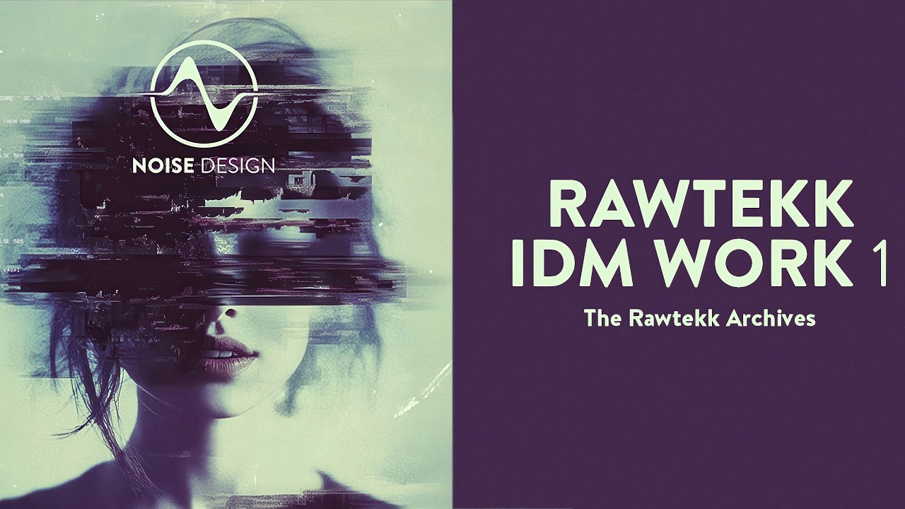 Noise Design | Rawtekk – IDM Work 1: Demo Track (IDM Sample Pack)