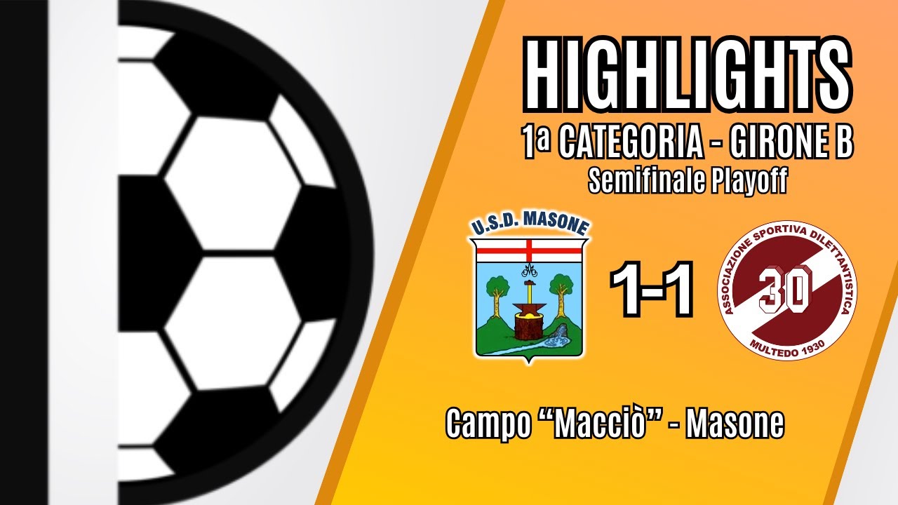 MASONE-MULTEDO 1-1 d.t.s. | PRIMA CATEGORIA | GIRONE B | SEMIFINALE PLAYOFF | 11/05/2025