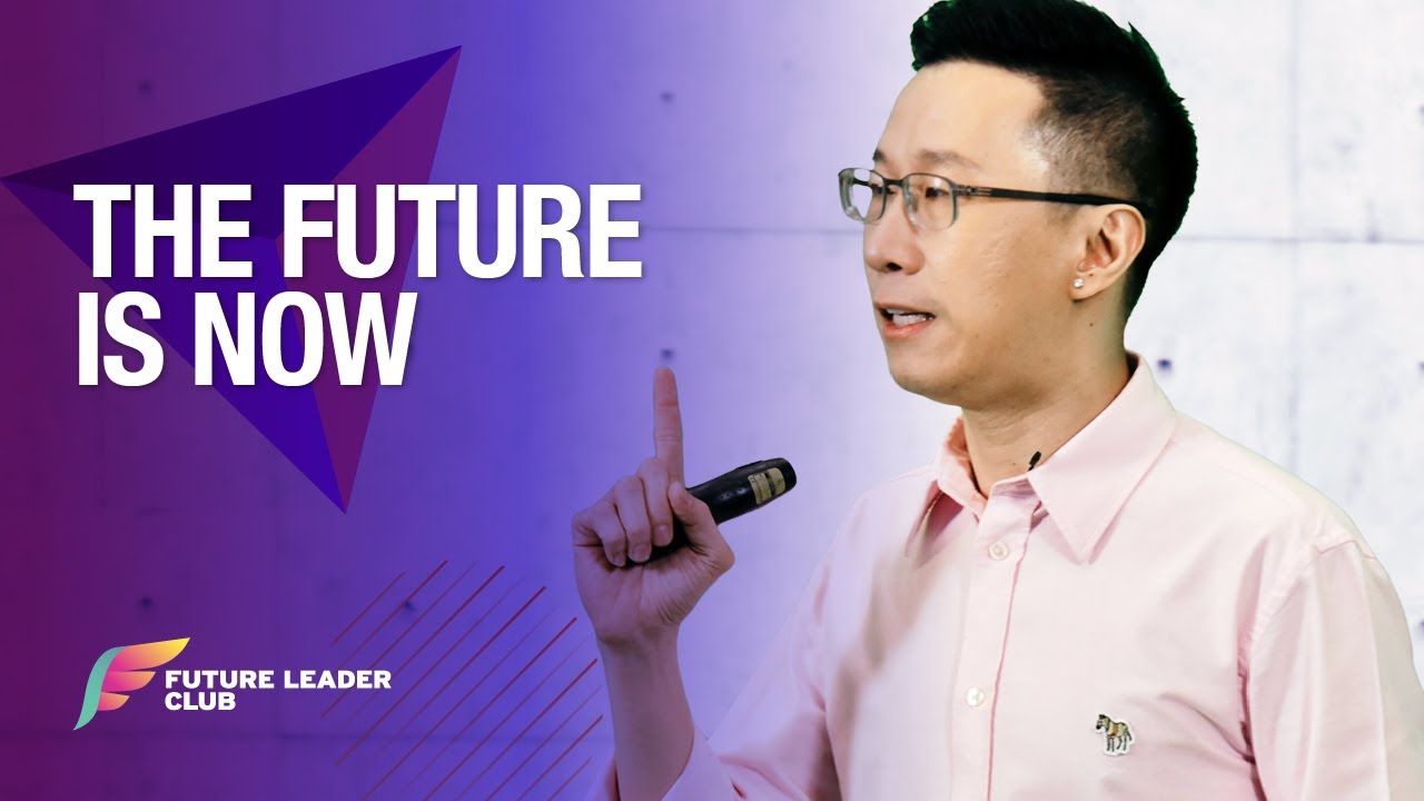 Future Leader Club #3 “THE FUTURE IS NOW”