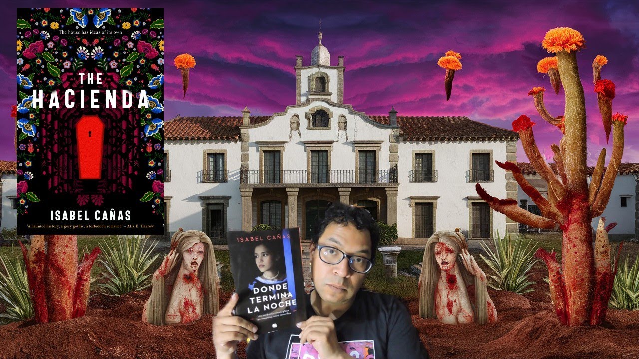 TERROR G&Oacute;TICO: LA HACIENDA ISABEL CA&Ntilde;AS