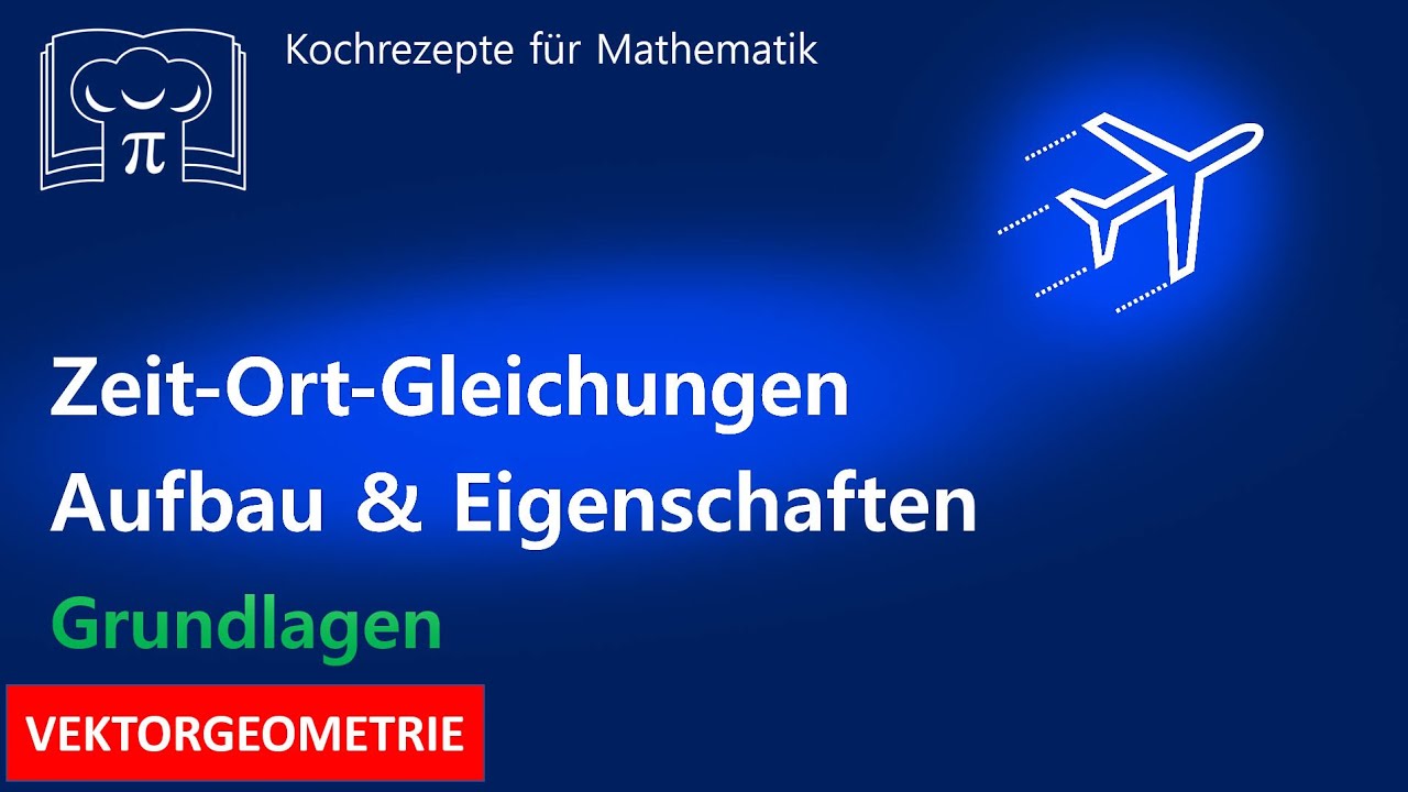 Modellieren von geradlinigen Bewegungen / Zeit Ort Gleichung - Eigenschaften