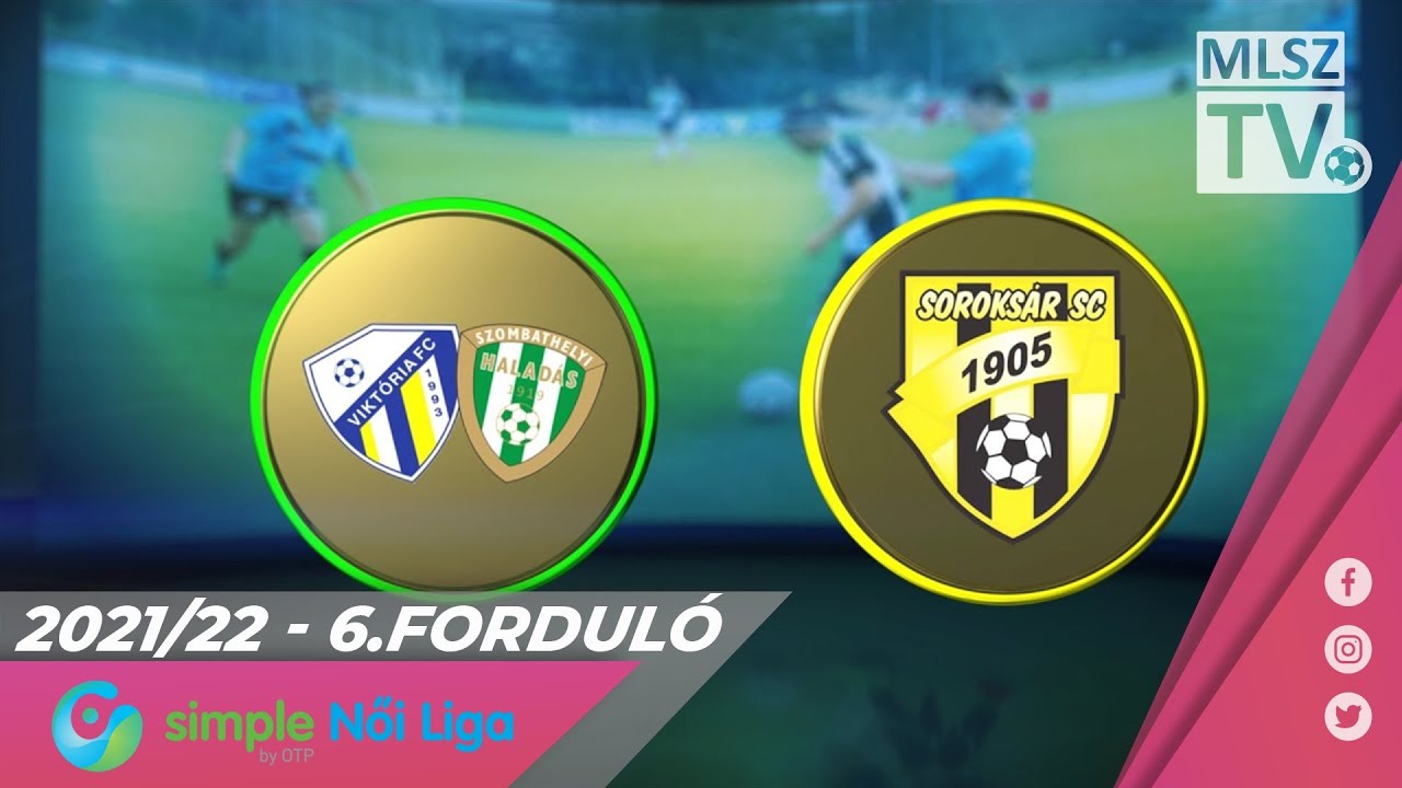 Haladás Viktória - Soroksár SC | 3-1 | Simple Női Liga | 06. forduló | MLSZTV