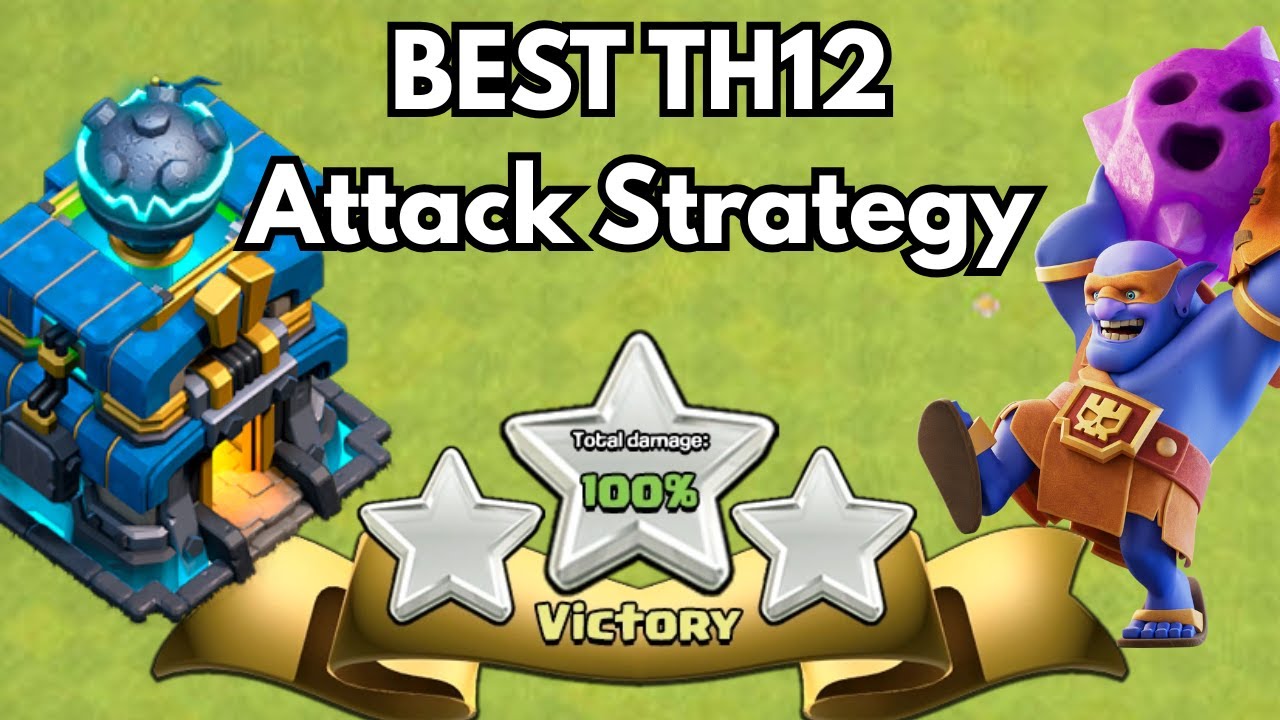 Easy TH12 Attack Strategy You Should Be Using