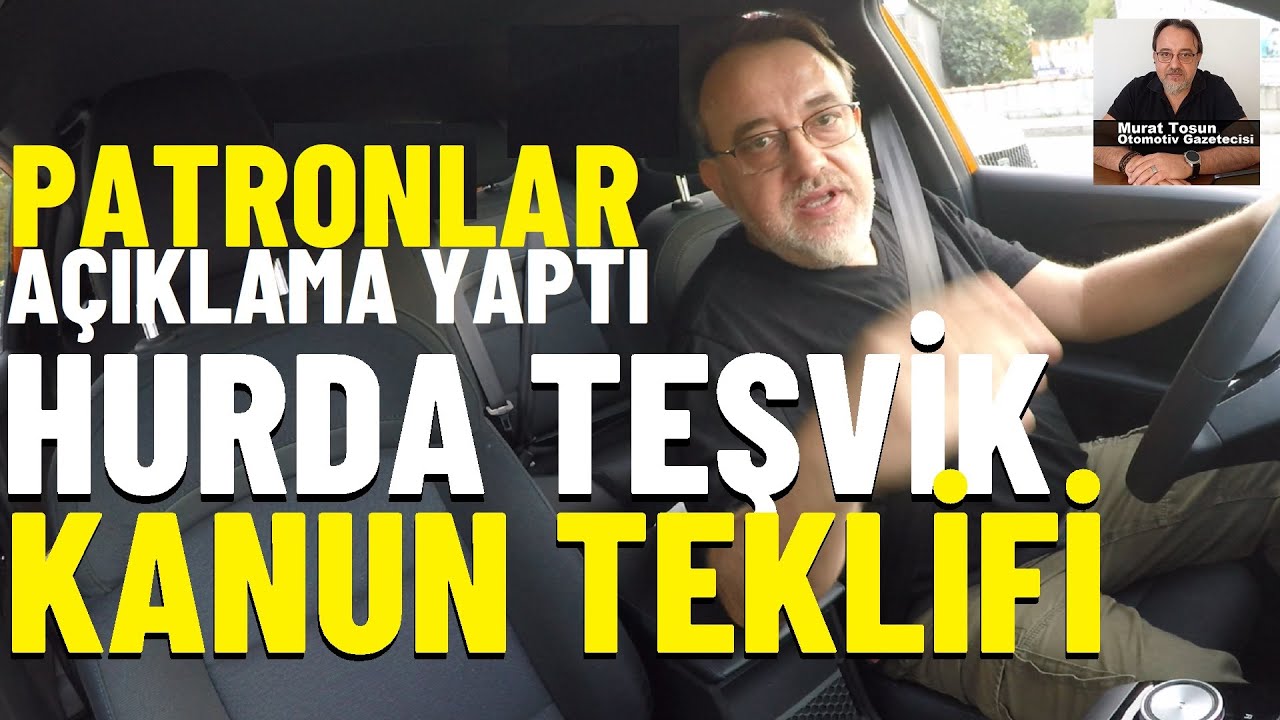 HURDA TEŞVİK KANUN TEKLİFİ MANŞETLERDE! Otomotivin patronları da açıklama yaptı! #hurda #ötv #araç