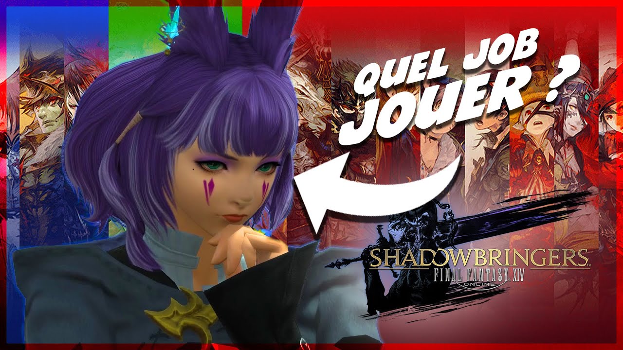 Le meilleur job du jeu ? Quel job choisir en 2020 sur FFXIV Shadowbringers ?