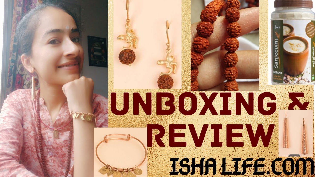 Unboxing Isha Life Products\\jewellery,Rudraksha&More\\Review\\