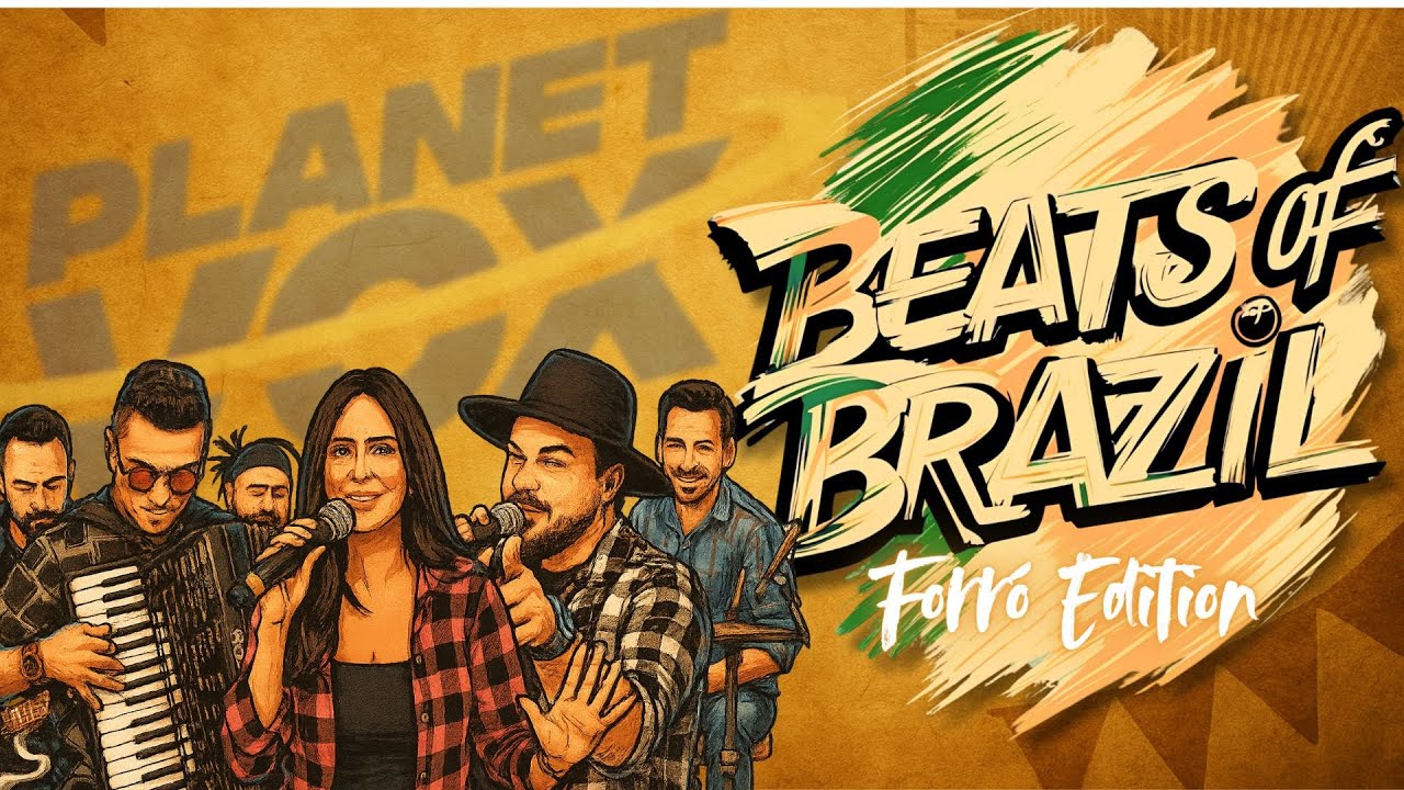 Planet Vox | Beats of Brazil | Forr&oacute; Edition