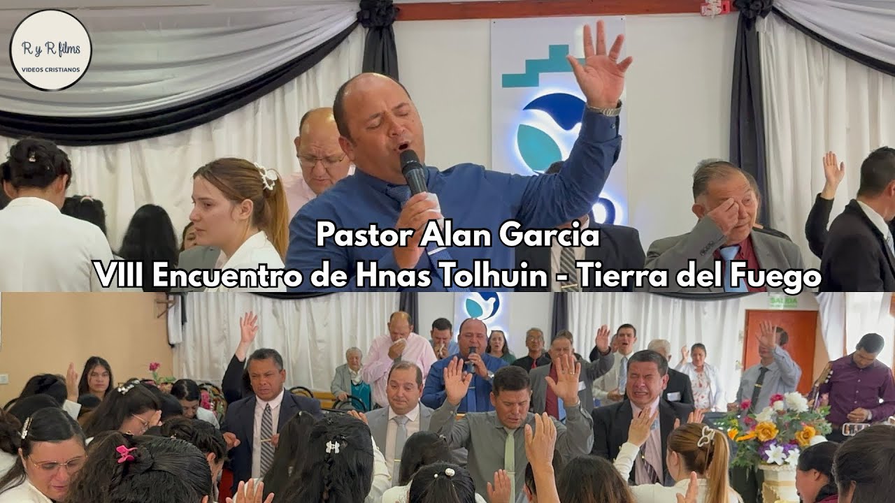 Pastor Alan García - VIII Encuentro de Hnas IEAD Tolhuin - Tierra del Fuego
