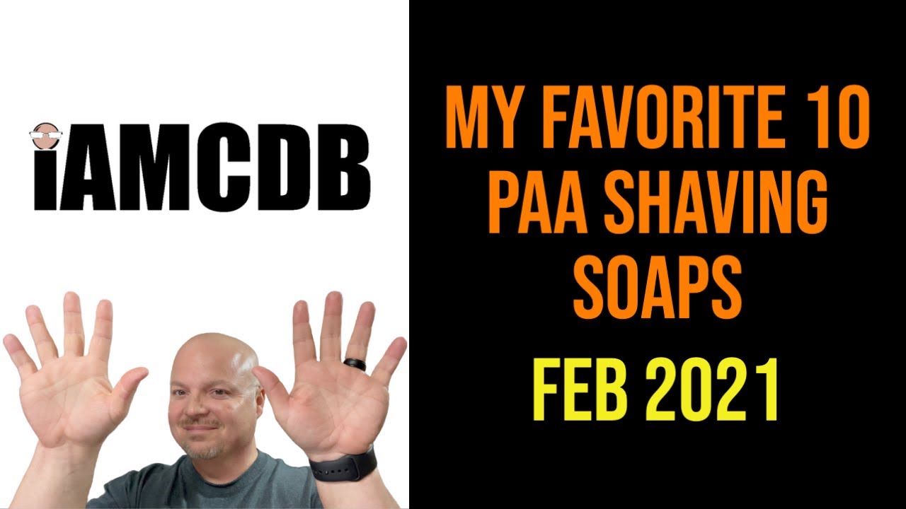 My Favorite 10 PAA - Phoenix Artisan Accoutrements Soaps | Feb 2021