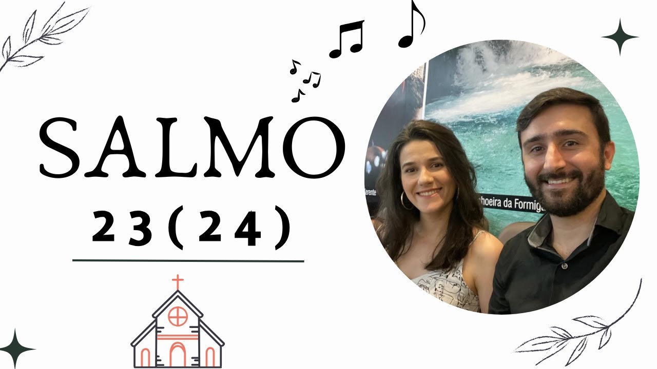 Salmo 23 (24) - O Rei da glória é o Senhor onipotente!
