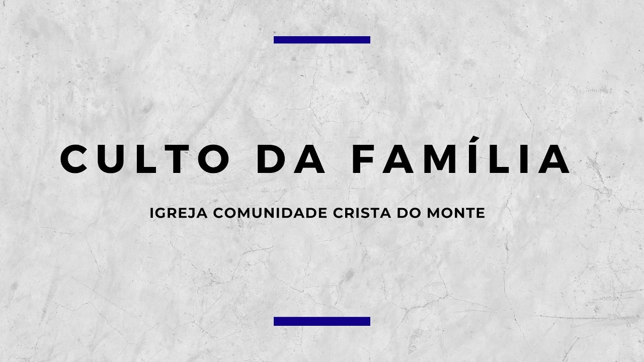 Culto da Familia - 15/02/2026