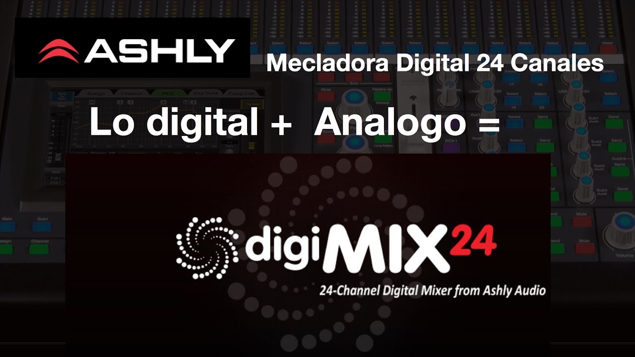La mejor mezcladora digital para mi Iglesia  Ashly Digimix24.