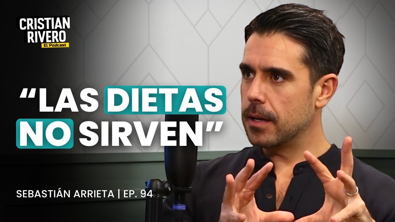 DR. SEBASTIÁN ARRIETA: Por qué las dietas no sirven y cómo cambiar tu salud | #ELPODCAST ep. 94