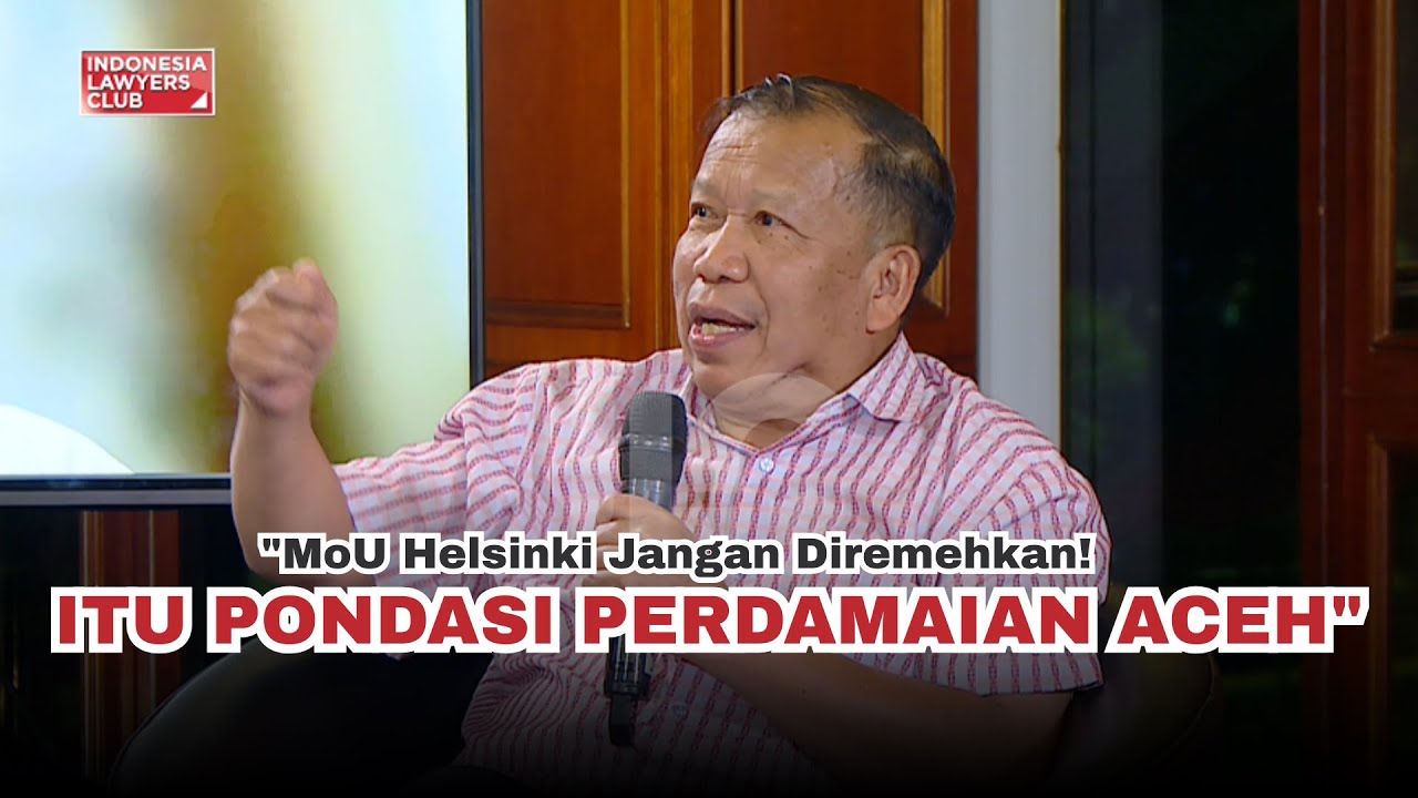 MoU Helsinki Jangan Diremehkan! Itu Pondasi Perdamaian Aceh