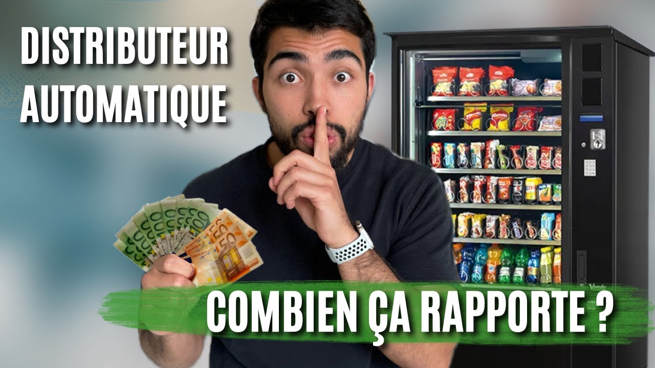 👉 Distributeur Automatique : Combien &Ccedil;a Co&ucirc;te ? Combien &Ccedil;a Rapporte ? (Business Passif)