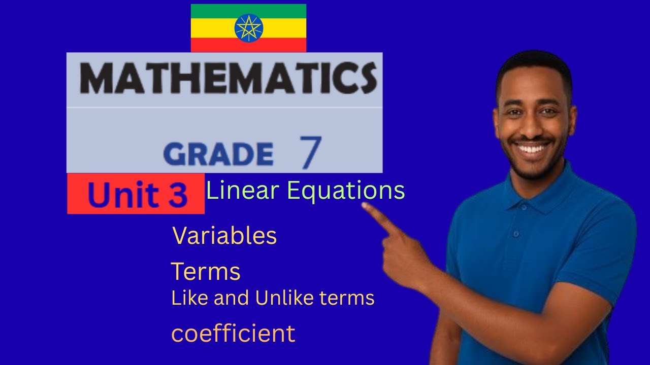Grade 7 Mathematics:   Unit #three Linear Equations | Variables Terms Like  Unlike Terms