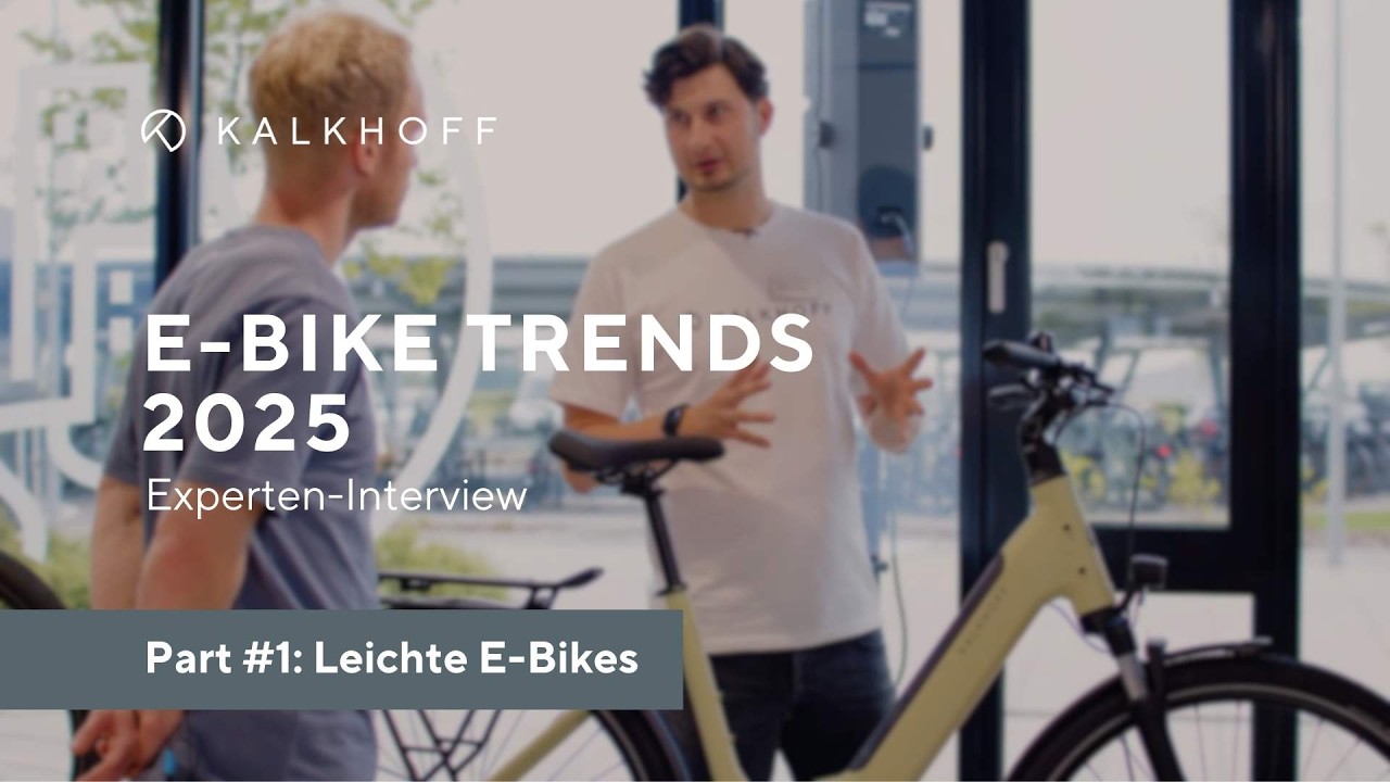 E-Bike Trends 2025 - Part #1: Leichte E-Bikes | KALKHOFF