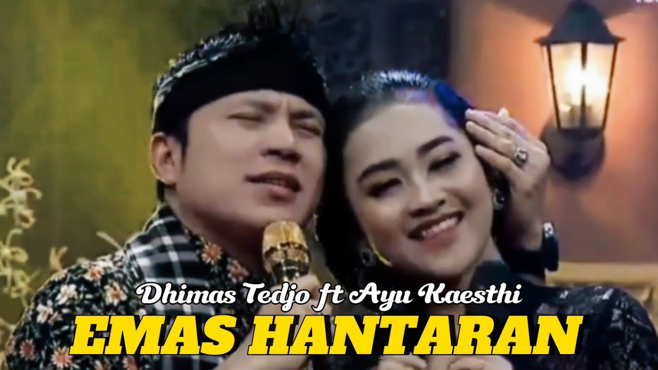 Dhimas Tedjo feat Ayu Kaesthi - Emas Hantaran