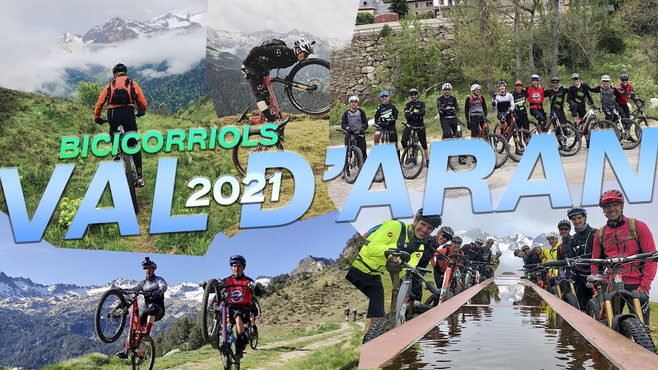 El MTB más EXIGENTE por la Val d'Aran / BICICORRIOLS  2021