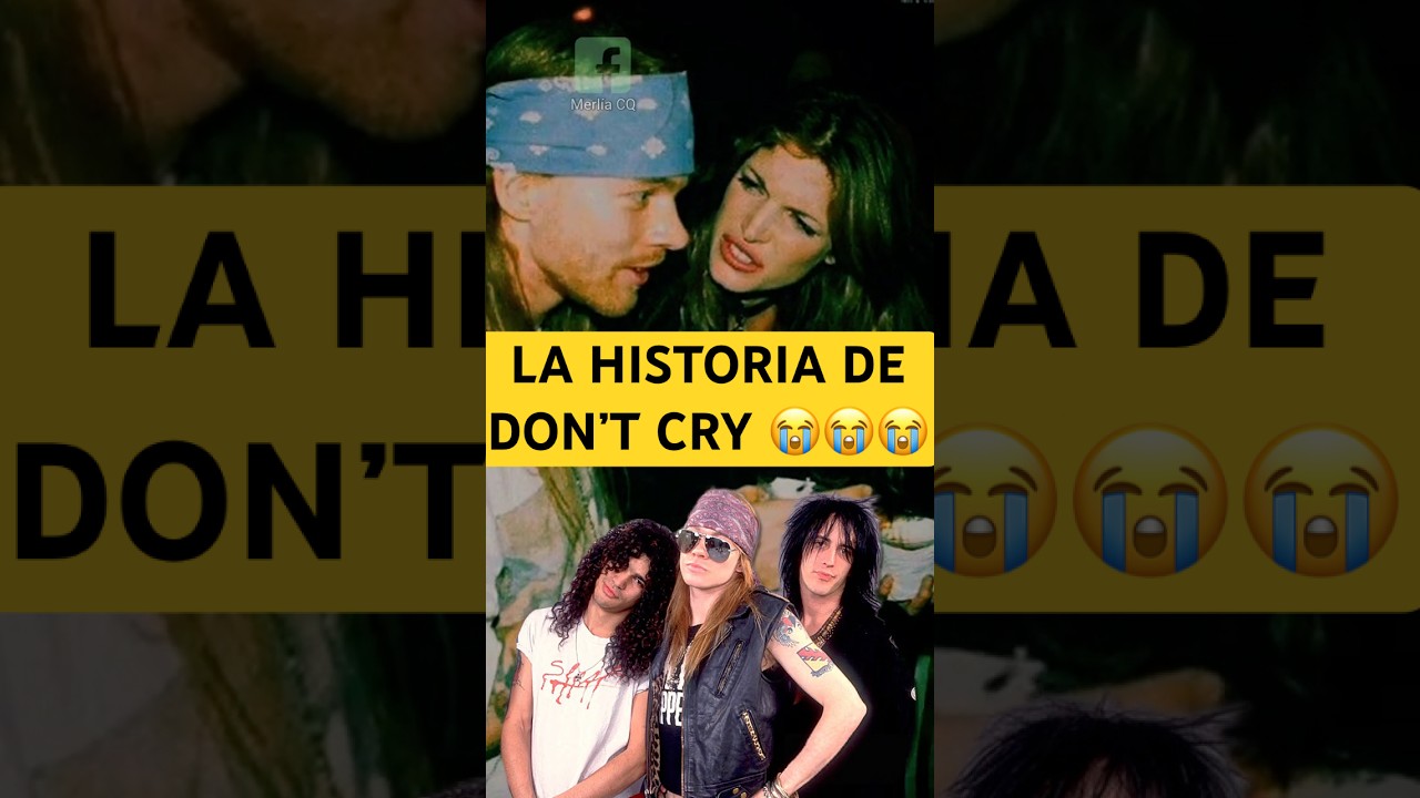 La tr&aacute;gica historia detr&aacute;s de Don't Cry 😭🔥 #gunsnroses