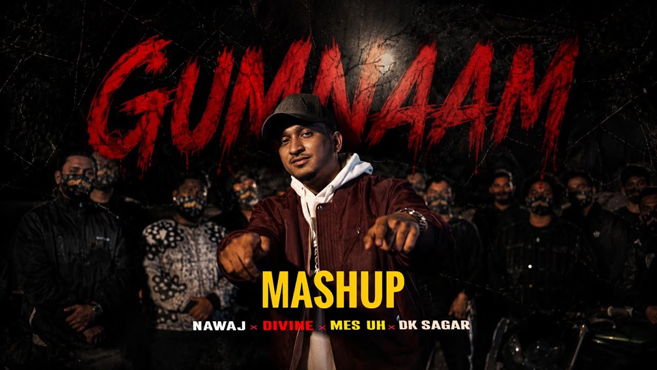 NAWAJ x DIVINE - GUMNAAM ft. MES UH & DK SAGAR ( MUSIC VIDEO )