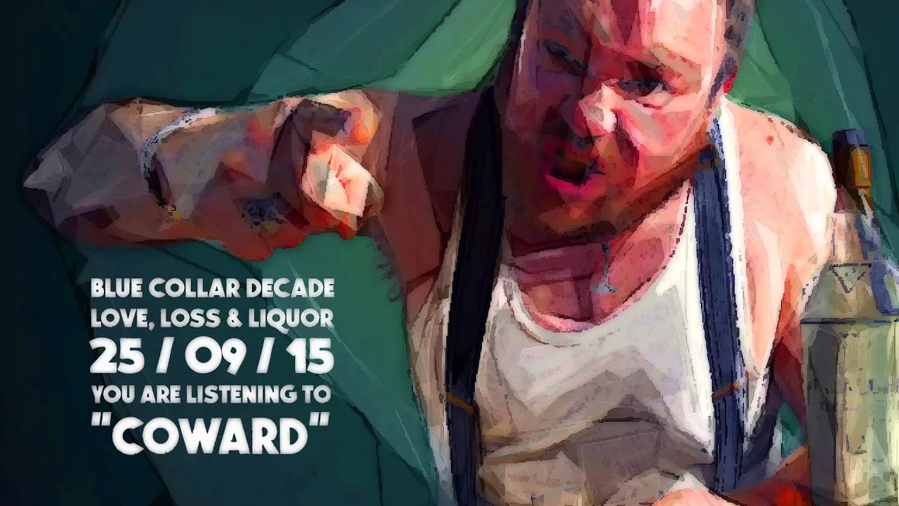 Blue Collar Decade - Coward